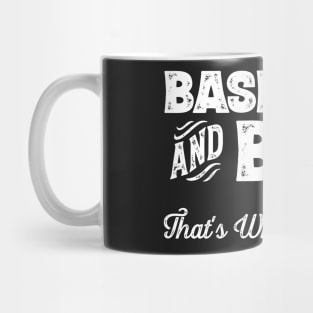 Baseball and Beer that's why I'm here! Sports fan product Mug